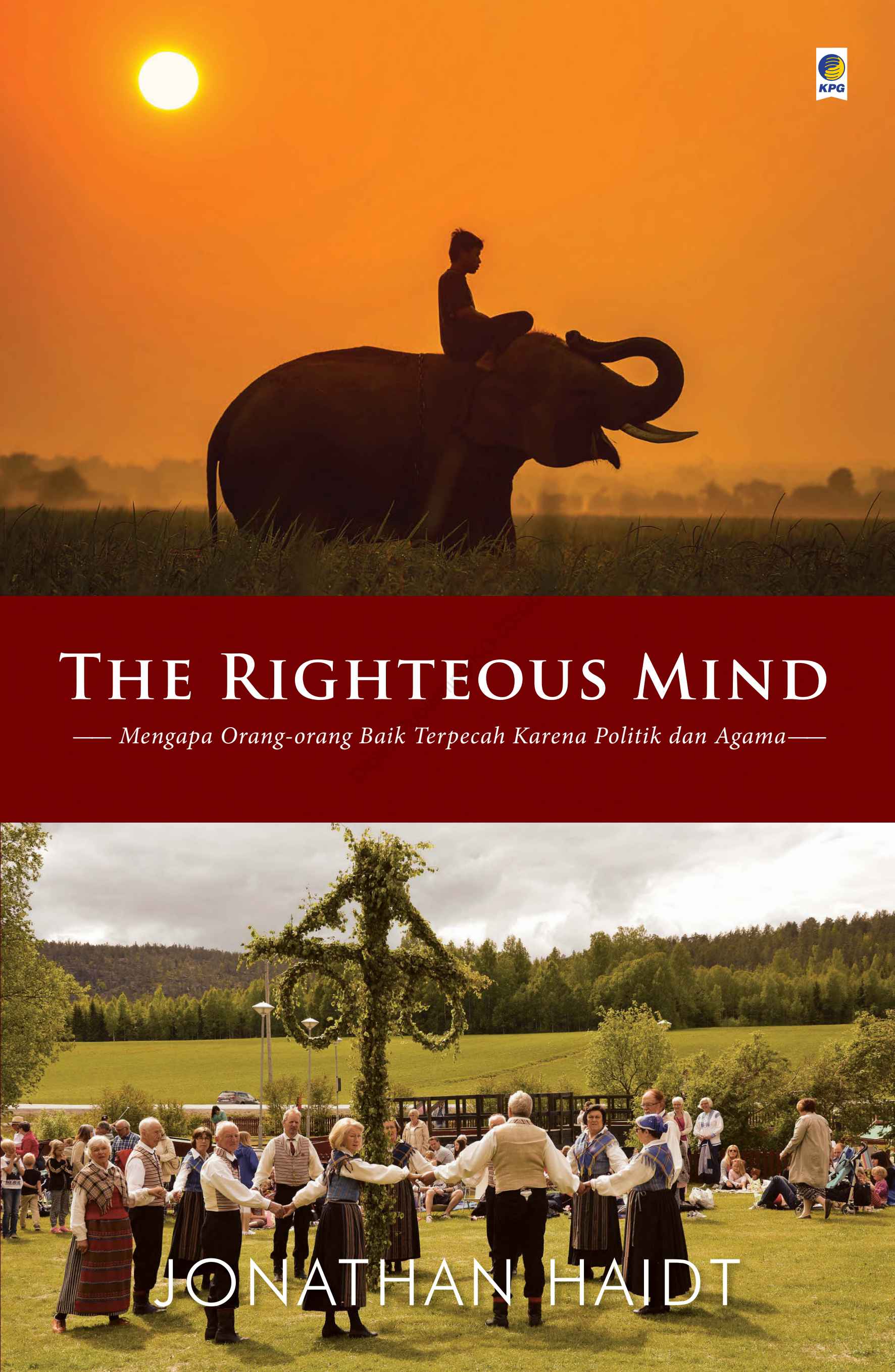 The Righteous Mind: Mengapa Orang-orang Baik Terpecah Karena Politik dan Agama